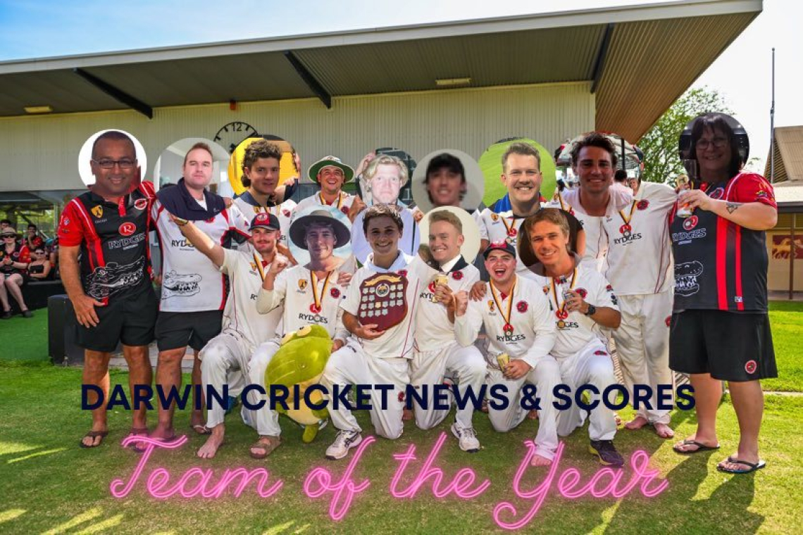 The Darwin Cricket News &amp; Scores Team of the Year - 2023